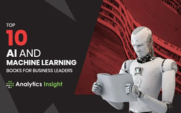Top 10 AI And Machine Learning books for business leaders